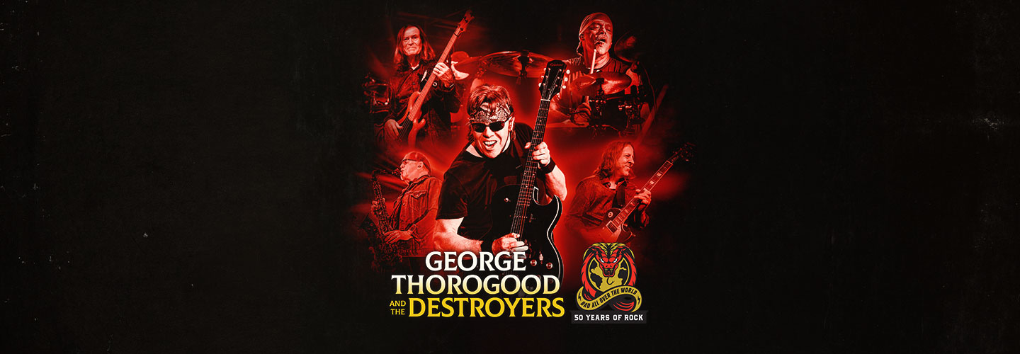 George Thorogood & The Destroyers "Bad All Over The World - 50 Years of Rock"
