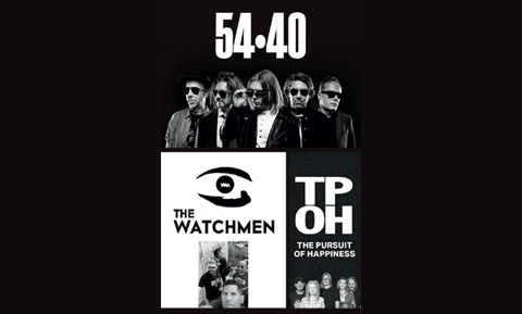 54-40, The Watchmen & The Pursuit of Happiness