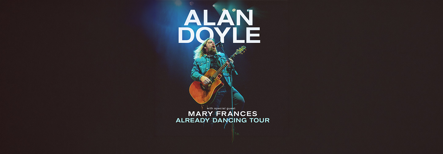 Alan Doyle With Special Guest Mary Frances