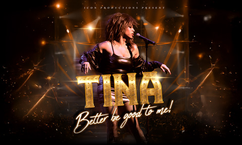 ICON Productions presents TINA - Better Be Good To Me