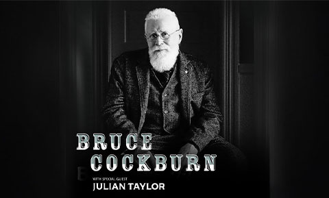 Bruce Cockburn with special guest Julian Taylor