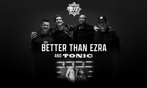 Better Than Ezra & Tonic