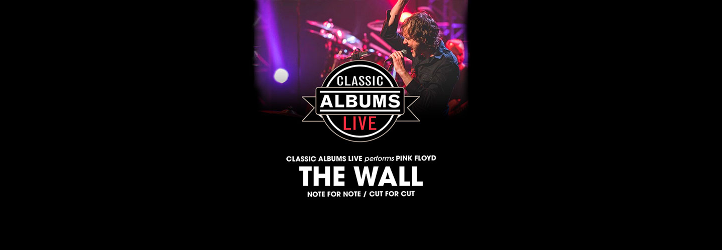 Classic Albums Live performs The Wall Note for note - cut for cut