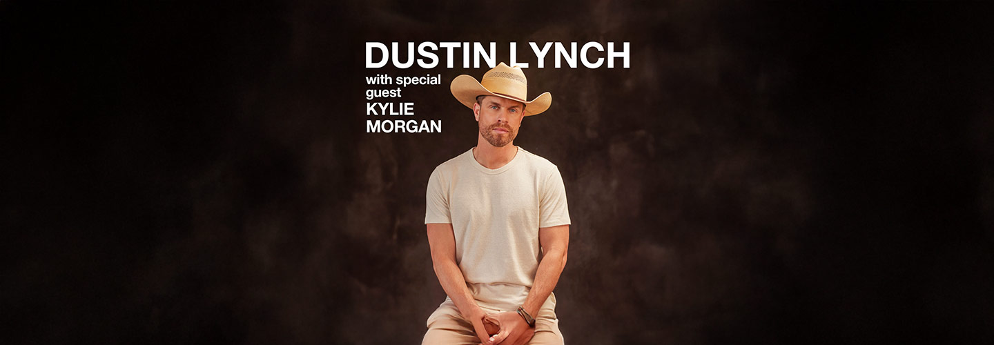 Dustin Lynch With Special Guest Kylie Morgan