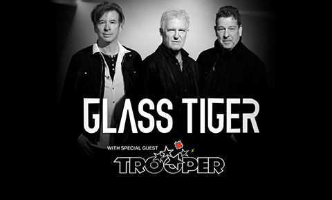 Glass Tiger & Trooper