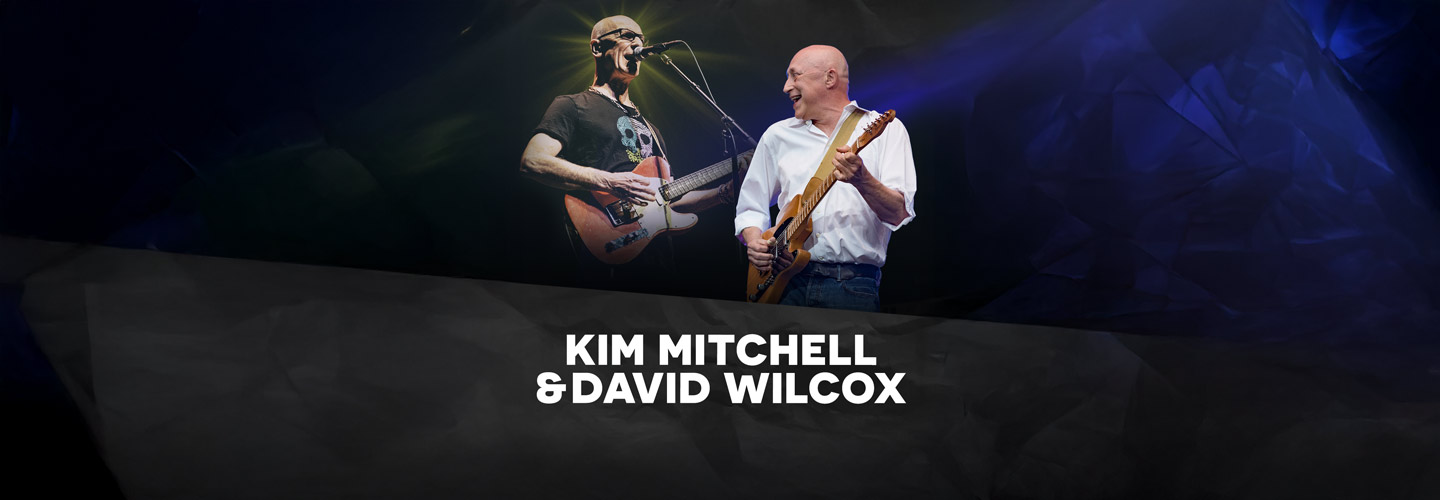Kim Mitchell & David Wilcox