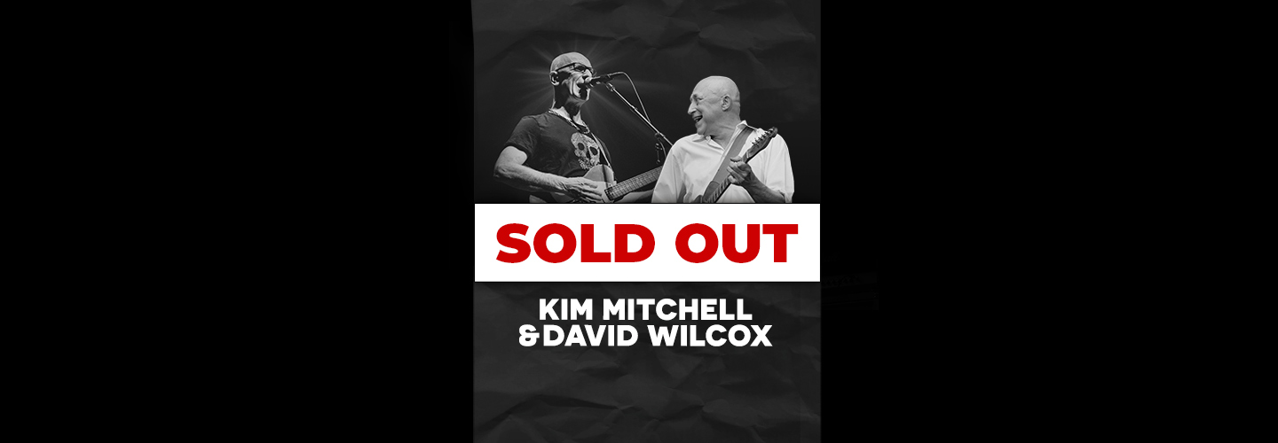 Kim Mitchell & David Wilcox