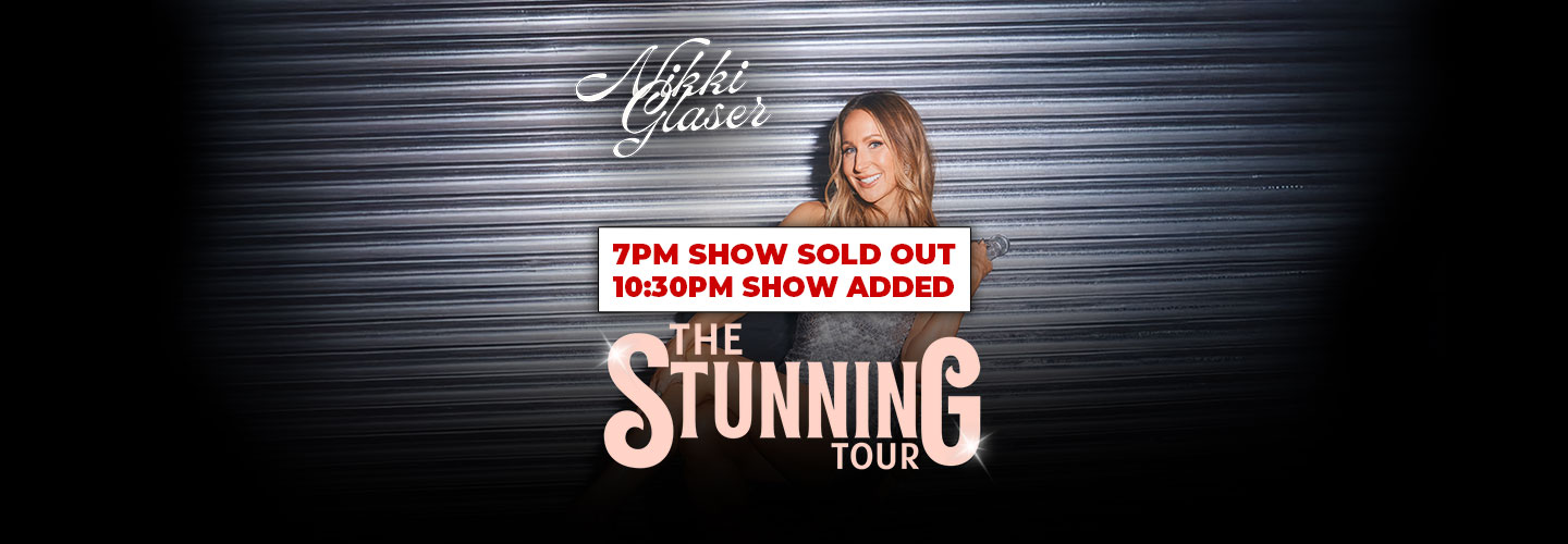 Second Show Added - Nikki Glaser