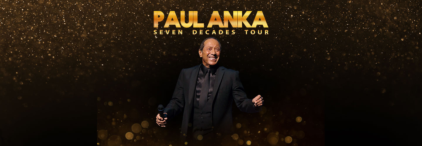 Paul Anka - Seven Decades Tour