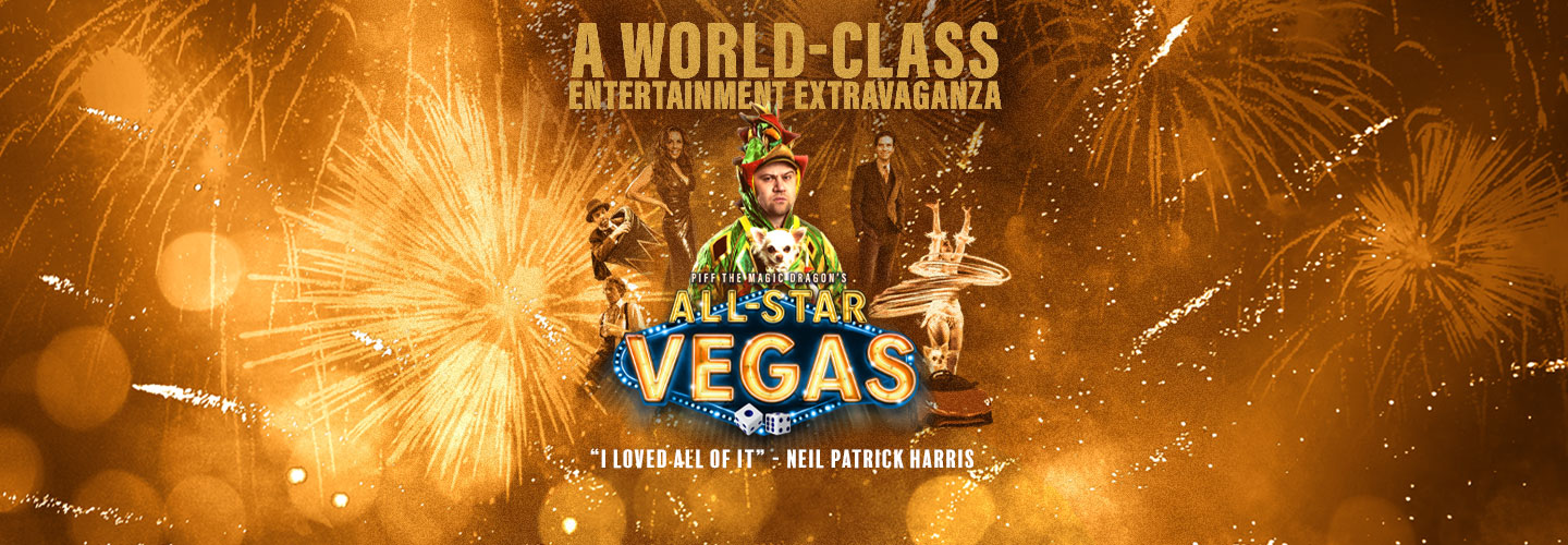 All-Star Vegas starring Piff the Magic Dragon All-Star Vegas starring Piff the Magic Dragon