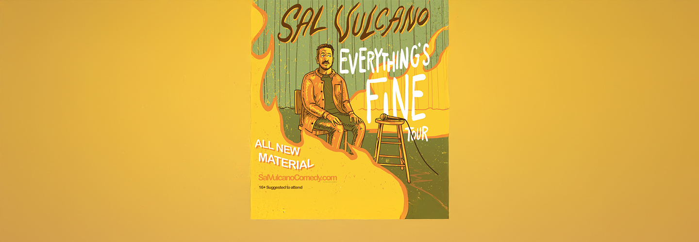 Sal Vulcano - Everything's Fine Tour Sal Vulcano - Everything's Fine Tour