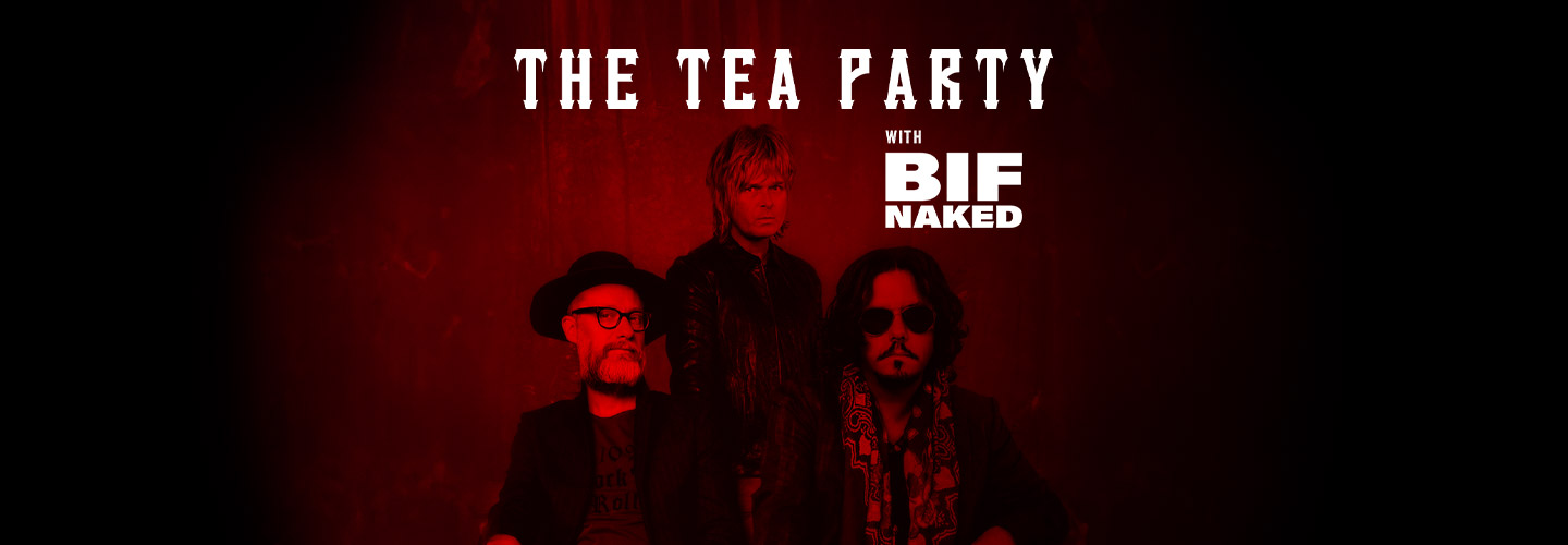 The Tea Party with Special Guest Bif Naked