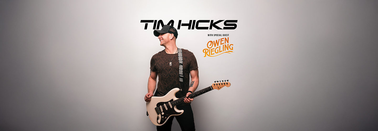 Tim Hicks With Special Guest Owen Riegling