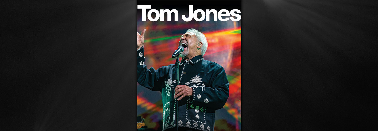 Tom Jones - Ages & Stages Tour