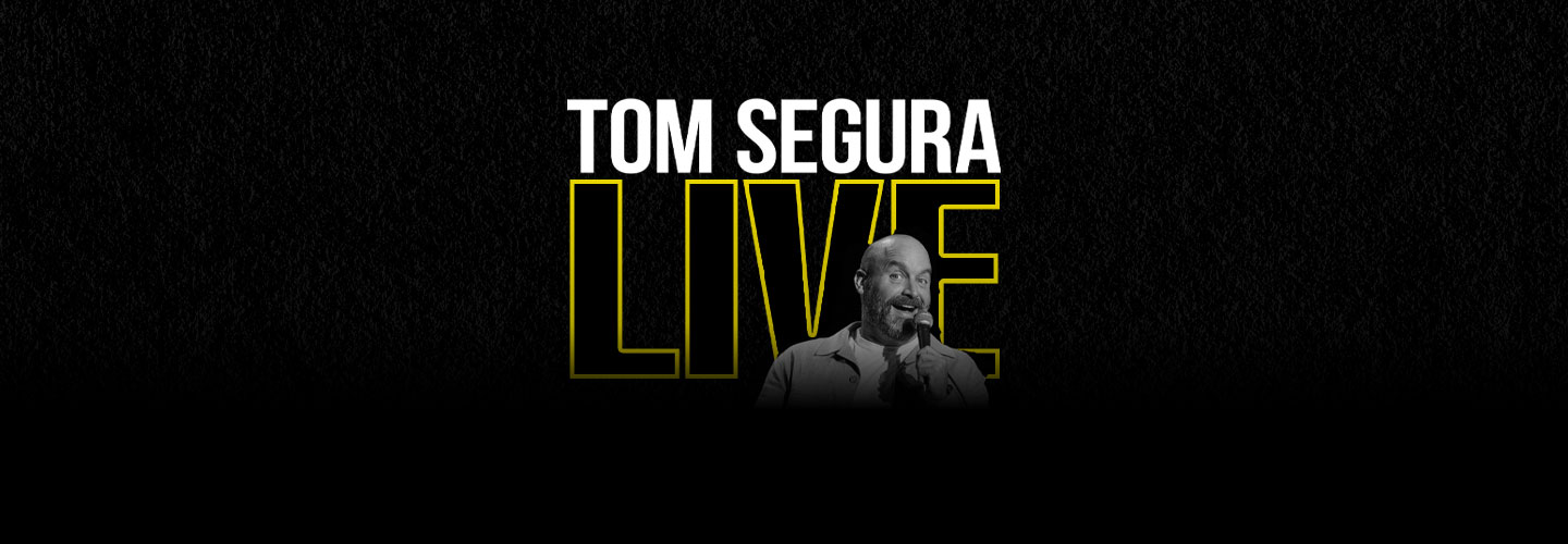 Tom Segura Live