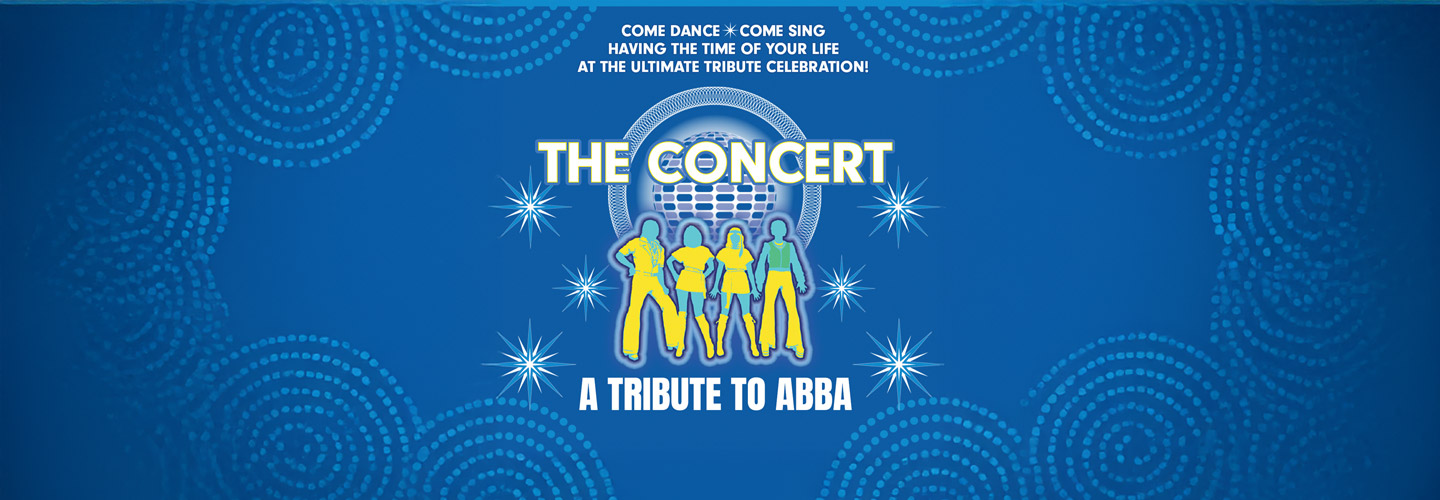 The Concert - A Tribute to Abba The Concert - A Tribute to Abba
