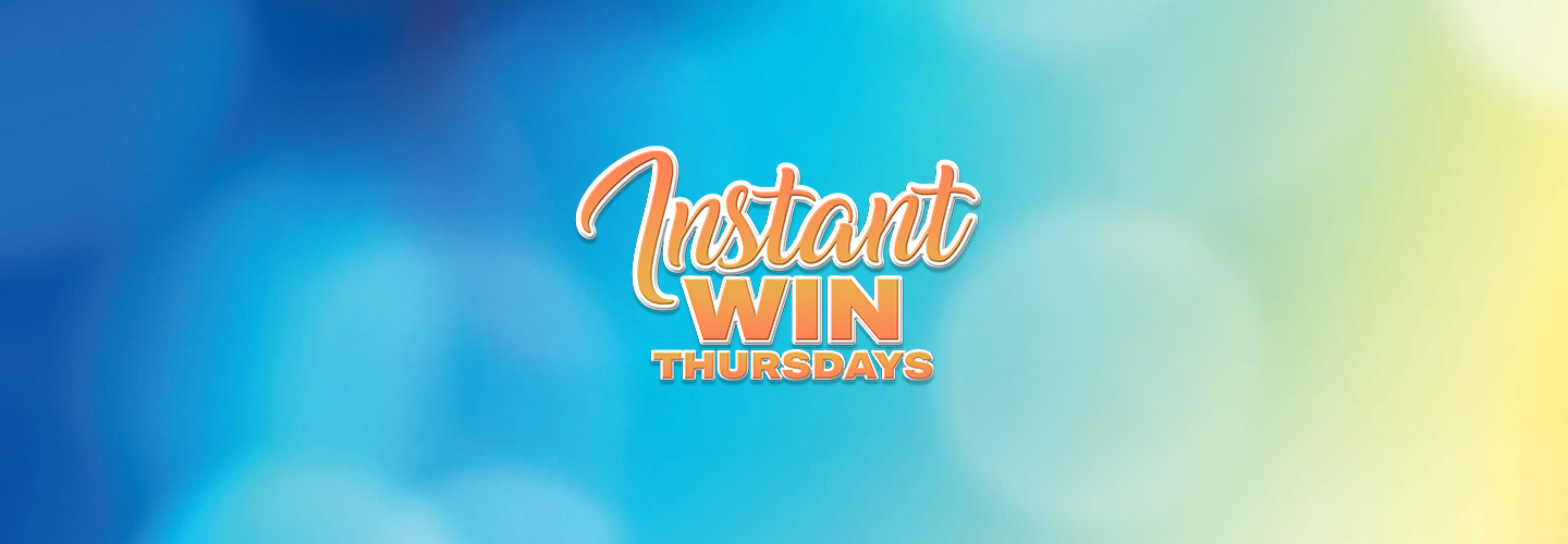 Instant Win Thursdays