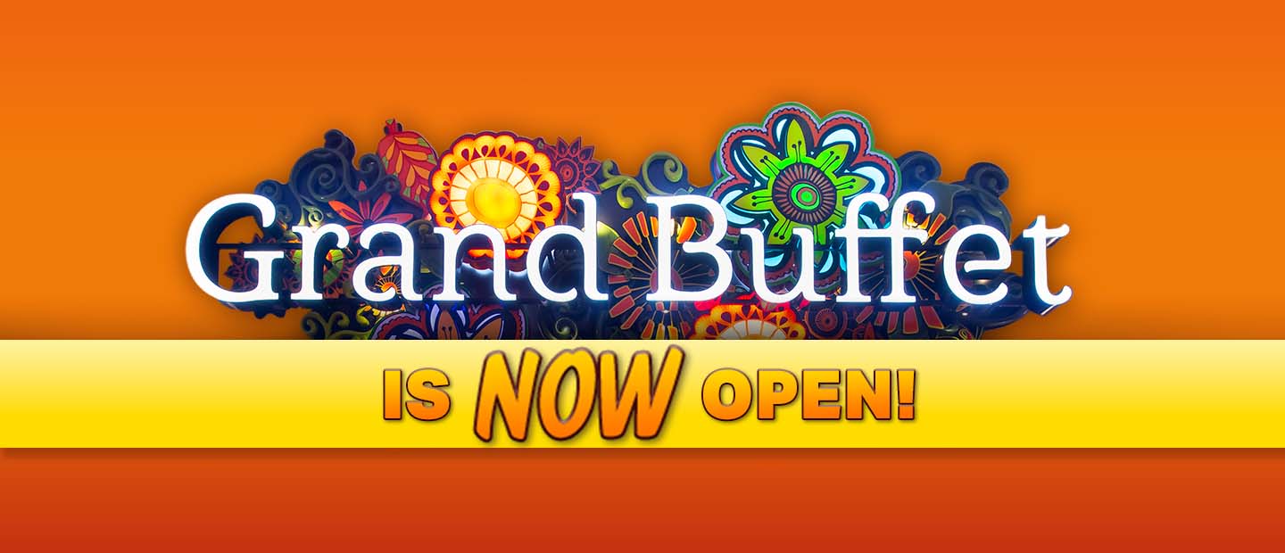 Grand Buffet is Now Open!